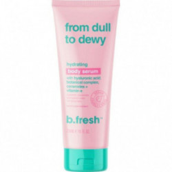 b.fresh From Dull To Dewy Hydrating Body Serum Drėkinamasis kūno serumas 236ml